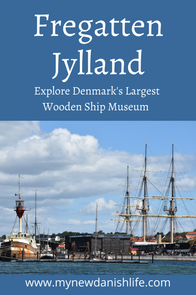 Fregatten Jylland Danish Warship Museum (Pinterest Pin) My New Danish Life