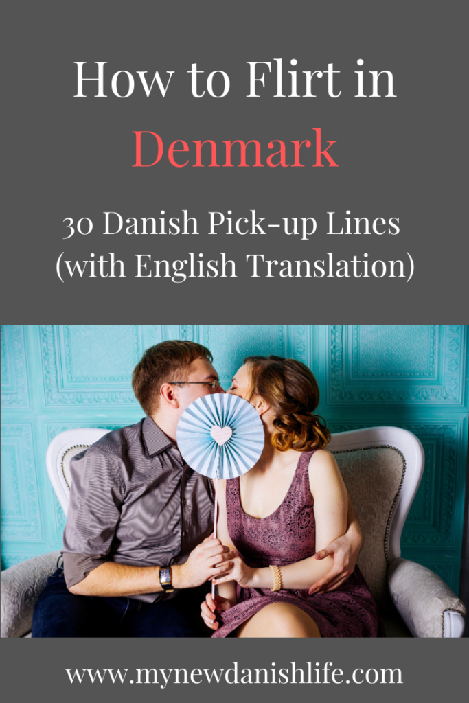 how to flirt in denmark, 30 danish pickup lines, scorereplikker